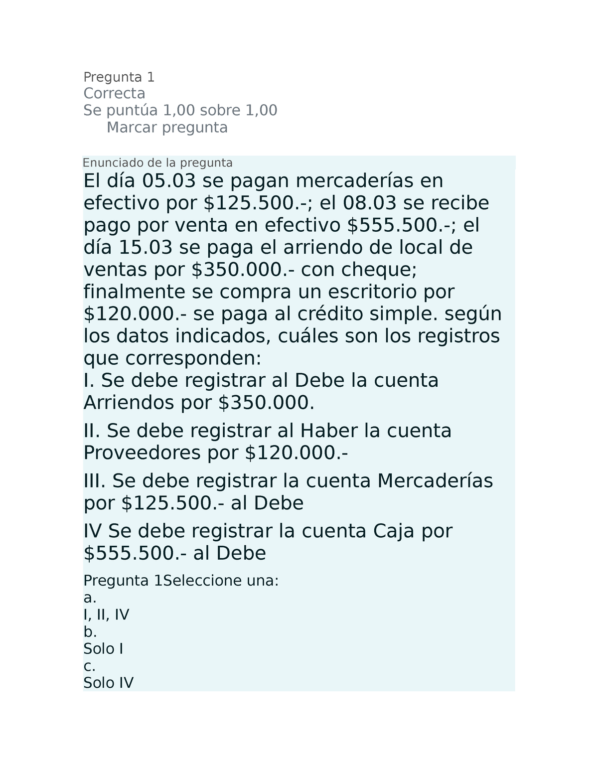 Conta 1 - Pregunta 1 Correcta Se Puntúa 1,00 Sobre 1, Marcar Pregunta ...