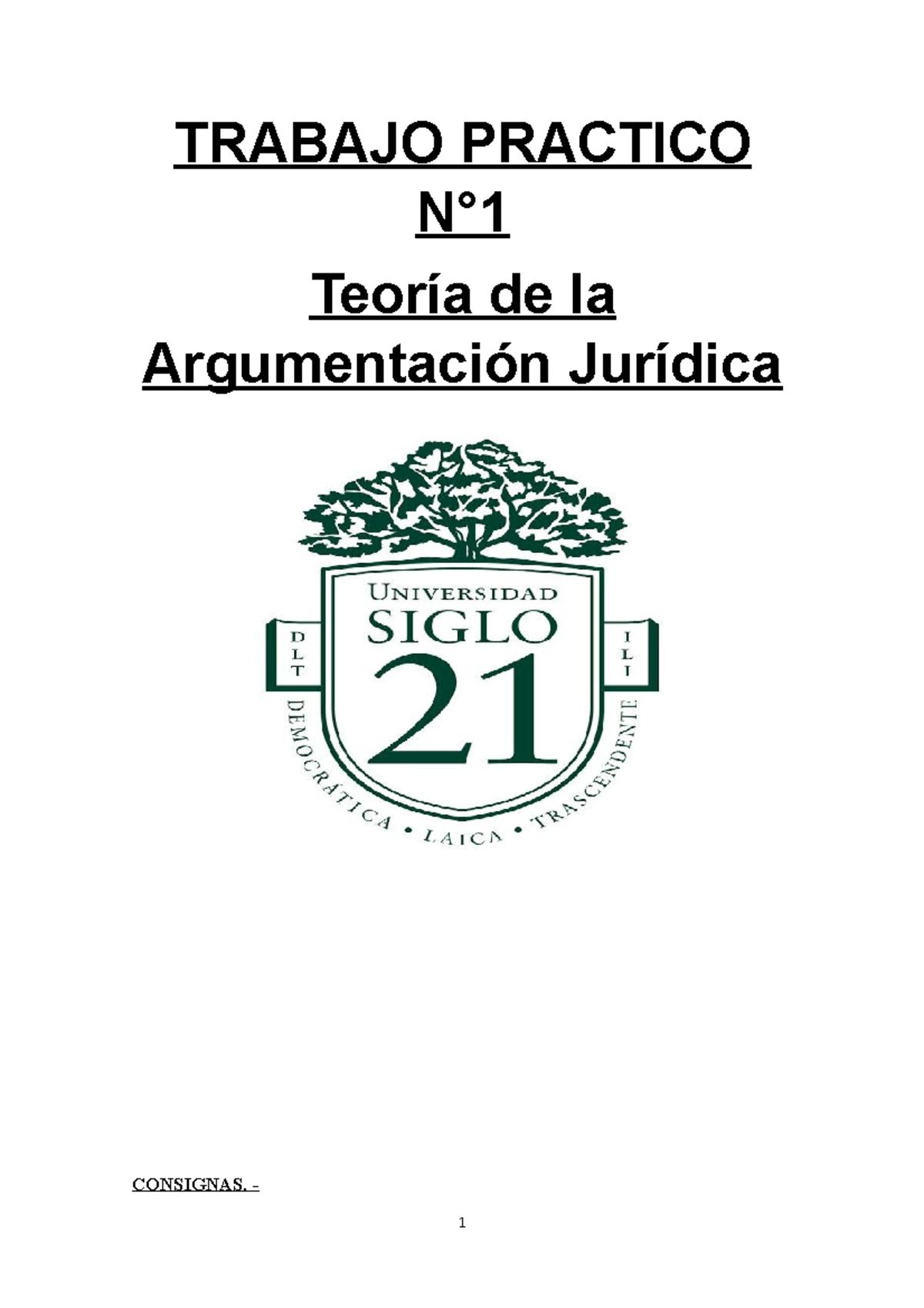 Trabajo Practico N1 Taj Trabajo Practico N° Teoría De La Argumentación Jurídica Consignas A 3807