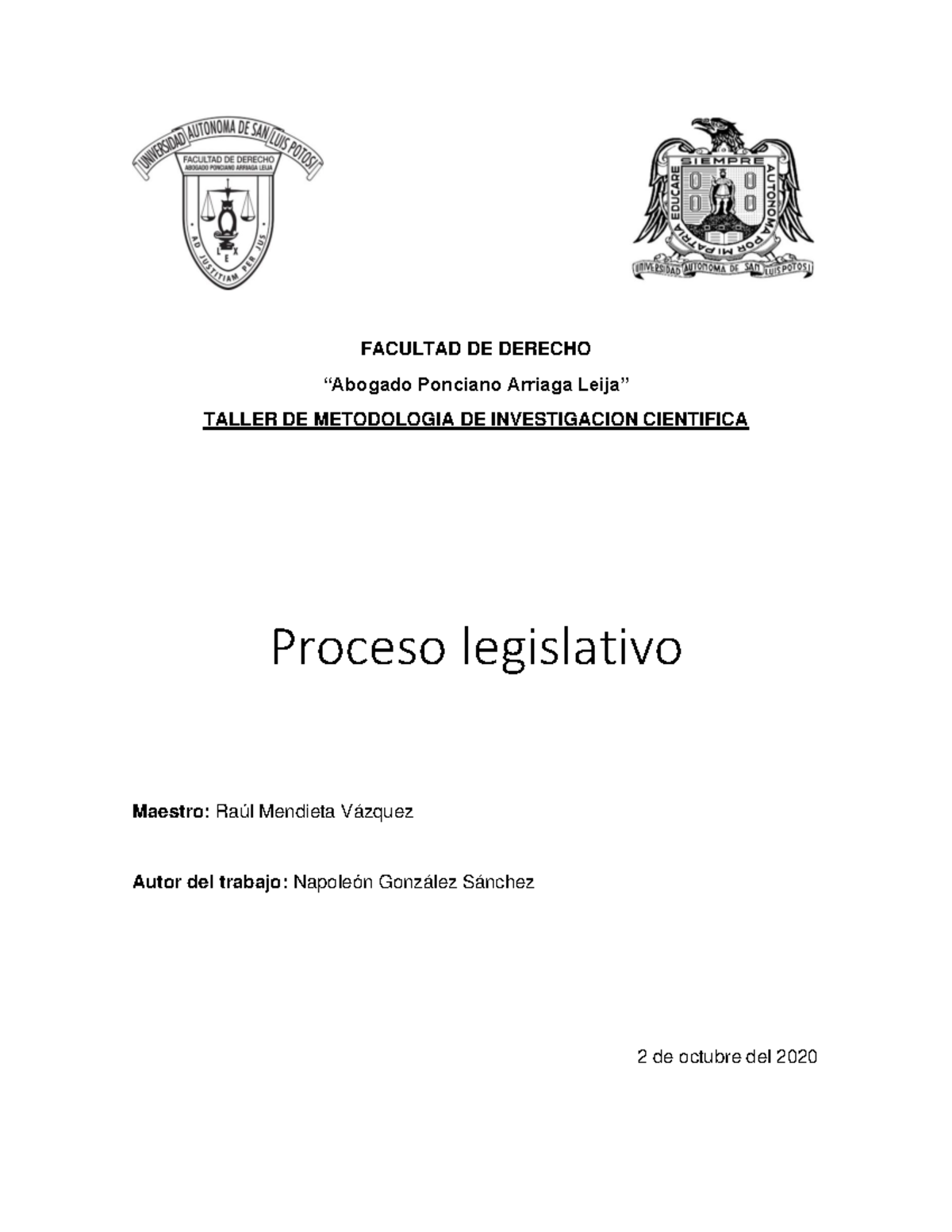 Ensayo del proceso legislativo FACULTAD DE DERECHO “Abogado Ponciano Arriaga Leija” TALLER DE Ensayo del proceso legislativo FACULTAD DE DERECHO “Abogado Ponciano Arriaga Leija” TALLER DE