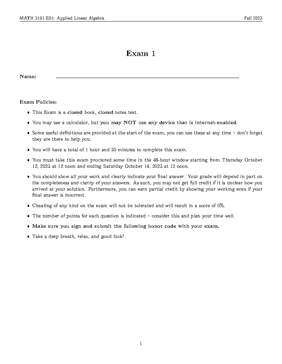 Linear Algebra Equations - Exam 1 Name: Exam Policies: This Exam is a ...