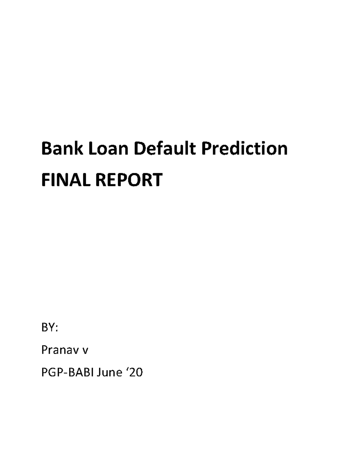 Final+ Report - Bank Loan Default Prediction FINAL REPORT BY: Pranav v ...