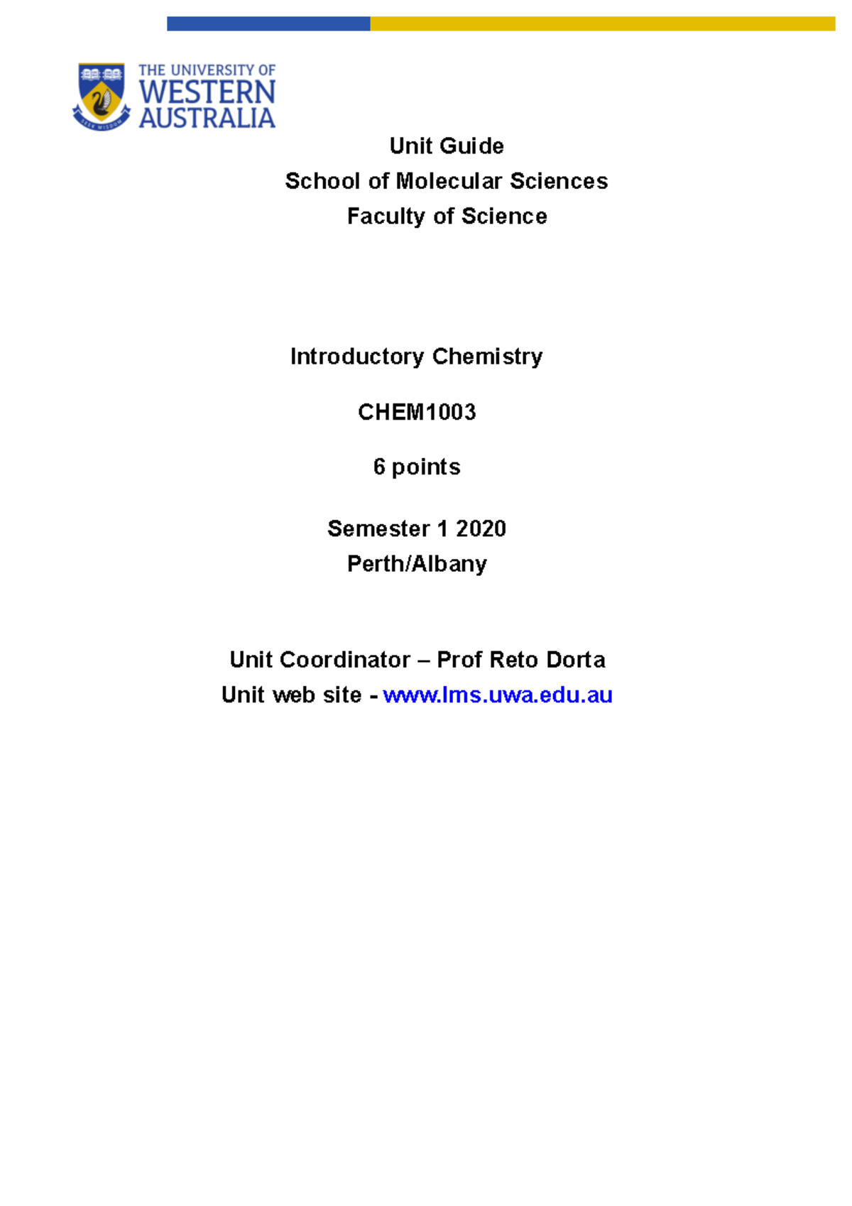 CHEM1003 Unit Guide 2020 Sem1,revised - Unit Guide School of Molecular ...