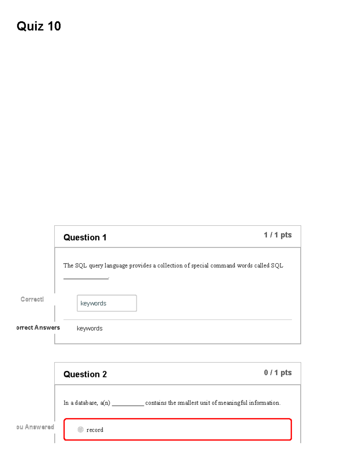 Quiz 10 Intro to Computer Info Science Quiz 10 1 / 1 pts Question 1
