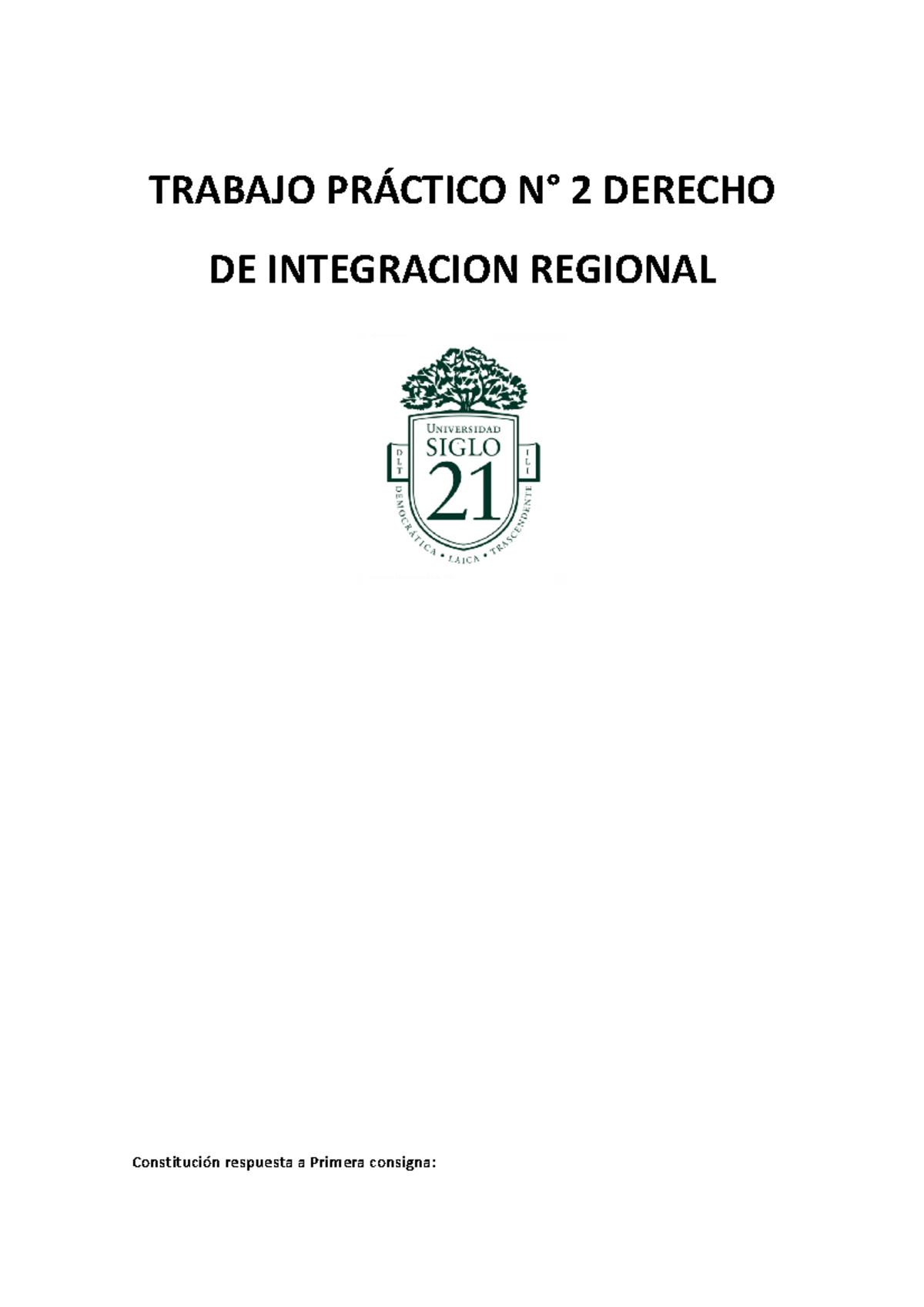 Trabajo Practico N 2 Materia Derecho De Integracion Regional Trabajo Práctico N 2 Derecho De Trabajo Practico N 2 Materia Derecho De Integracion Regional Trabajo Práctico N 2 Derecho De