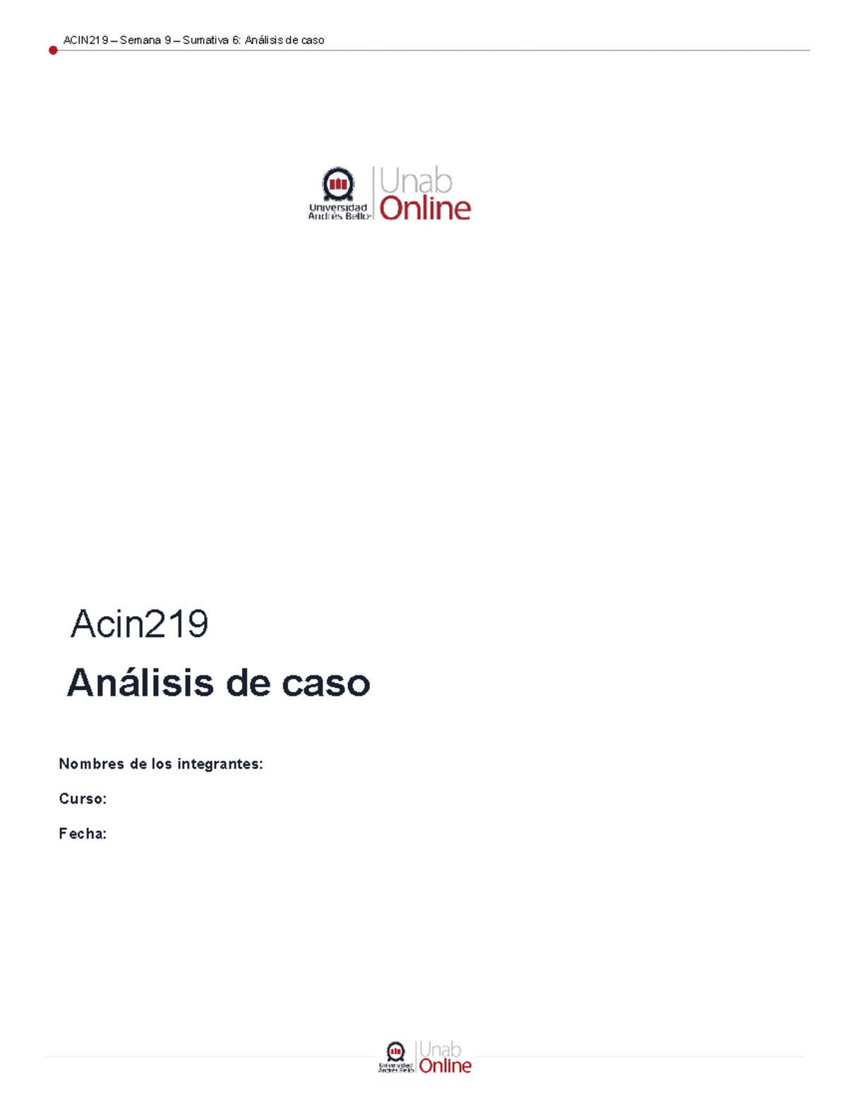 Acin219 s9 entregable - trabajo - Acin Análisis de caso Nombres de los ...
