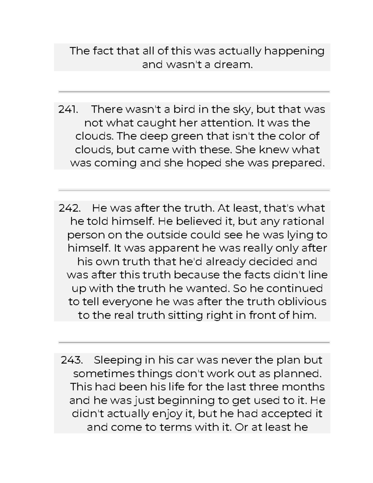 He was after the truth89 The fact that all of this was actually