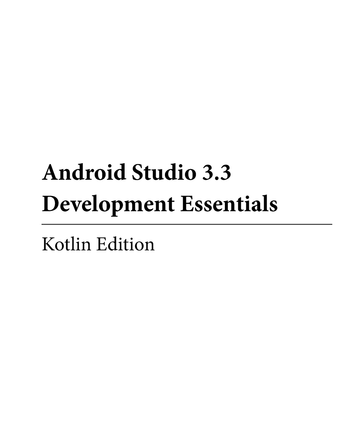 Kotlin 33Essentials Preview - Android Studio 3. Development Essentials ...