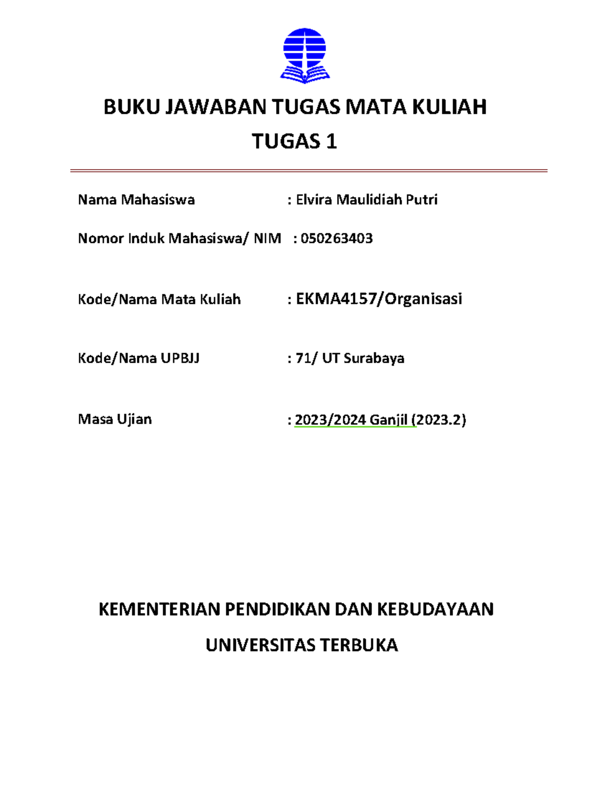 BJT Elvira 050263403 EKMA4157 Organisasi - BUKU JAWABAN TUGAS MATA ...