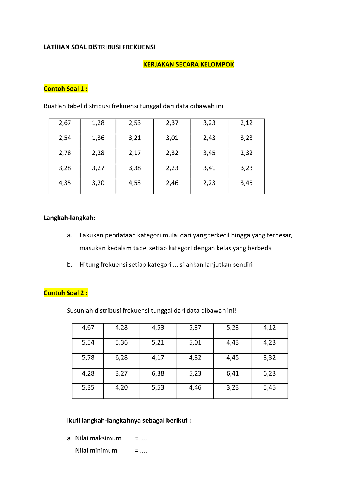Latihan Soal Distribusi Frekuensi Latihan Soal Distribusi Frekuensi Kerjakan Secara Kelompok 0247