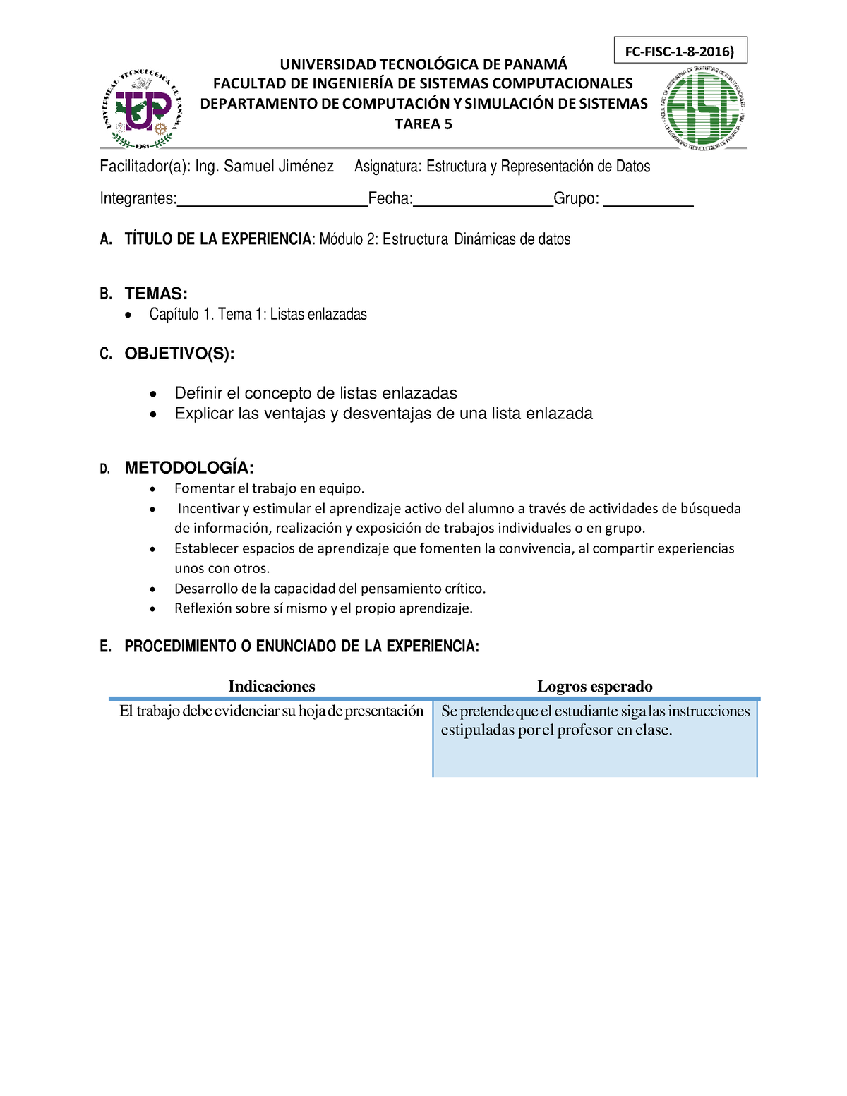 Tarea 5 - Facilitador(a): Ing. Samuel Jiménez Asignatura: Estructura Y ...