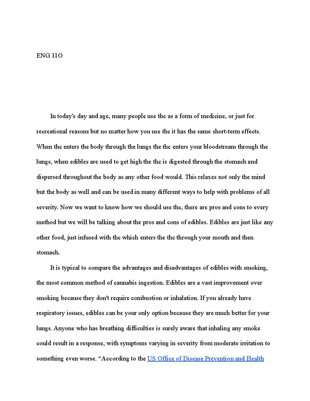 Pros and cons pros and cons paper ENG 11O In today's day and age, many people use thc as a