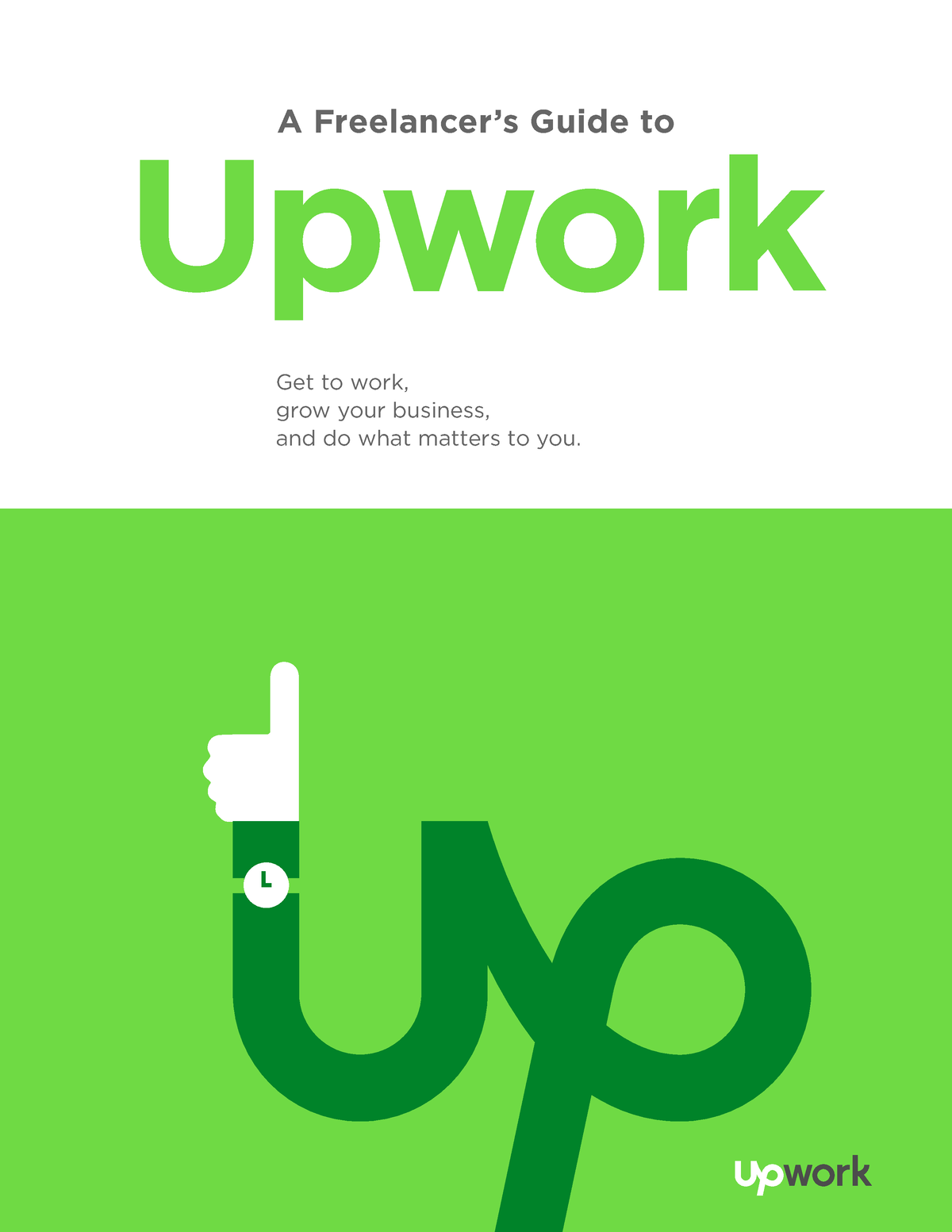 Upwork Freelancer-Guide - Upwork A Freelancer’s Guide To Get To Work ...