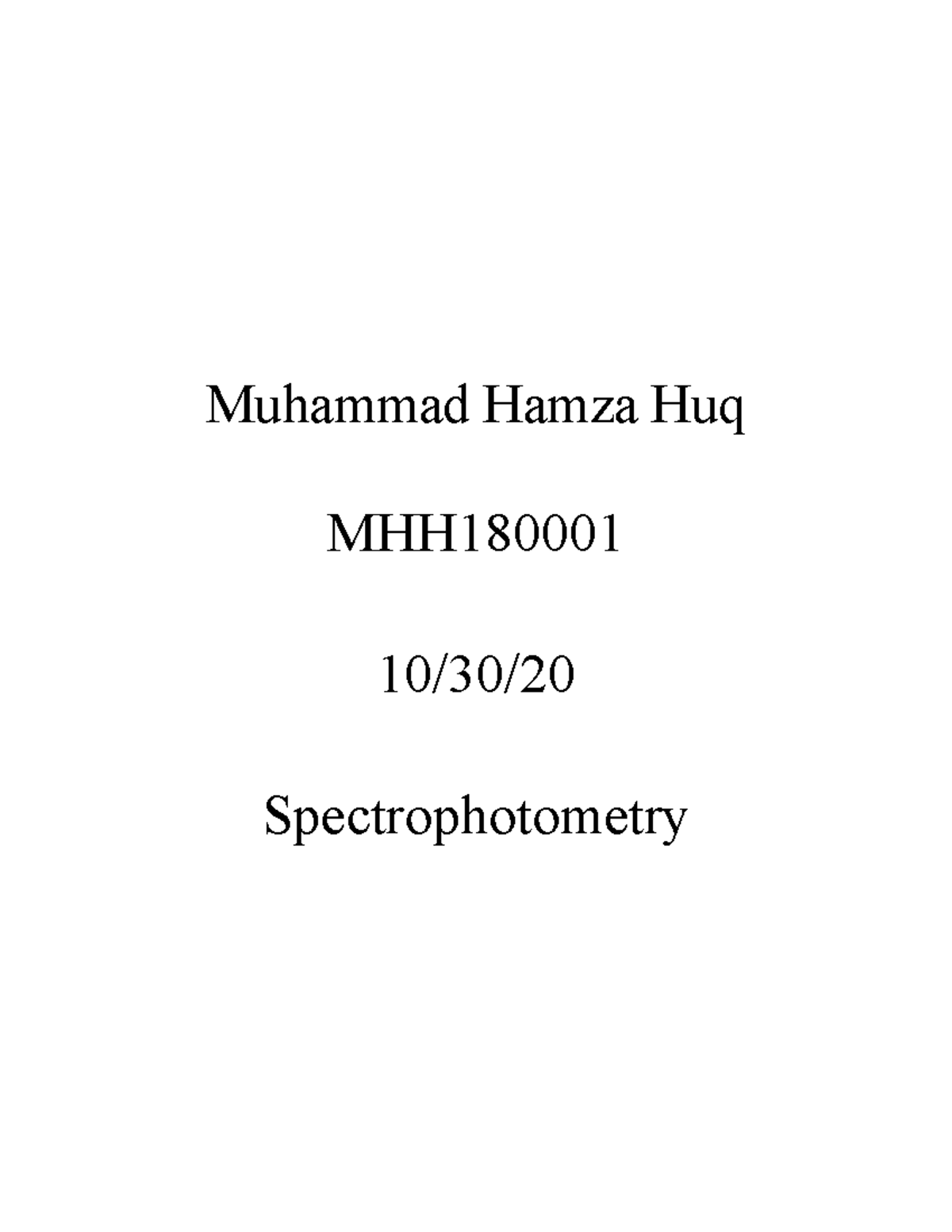 Spectrophotometry Lab Report Muhammad Hamza Huq MHH 10/30