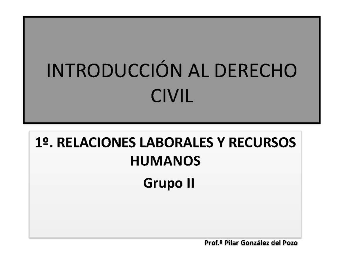 TEMA 2 de derecho civil - INTRODUCCIÓN AL DERECHO CIVIL 1º. RELACIONES