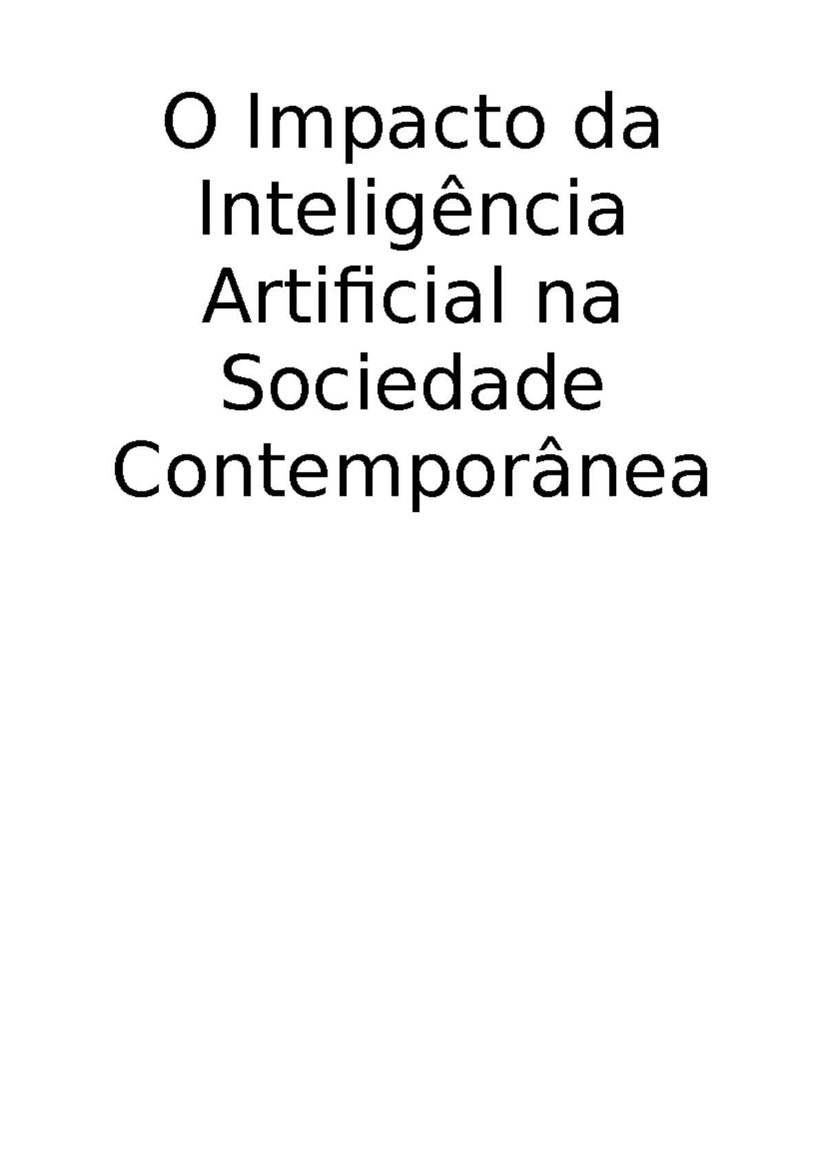 O Impacto da Inteligência Artificial na Sociedade Contemporânea - O ...