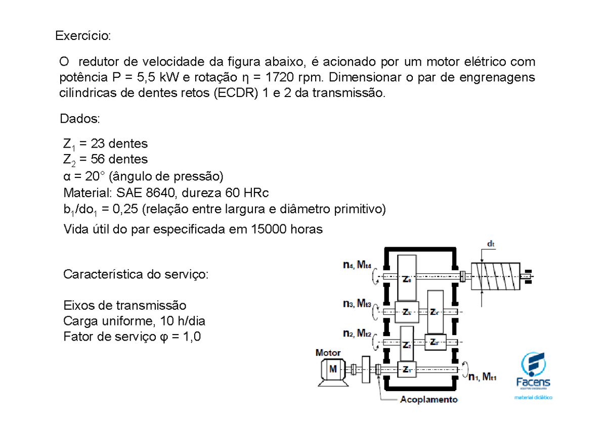 Exercício ECDR - Exercício:O redutor de velocidade da figura abaixo, é ...