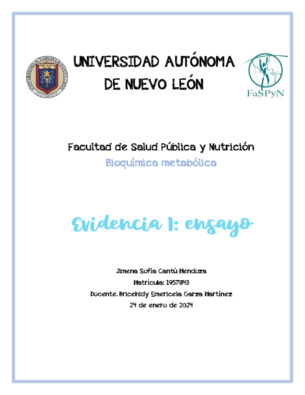 Evidencia 1 - Tarea - UNIVERSIDAD AUTÓNOMA DE NUEVO LEÓN Facultad de ...