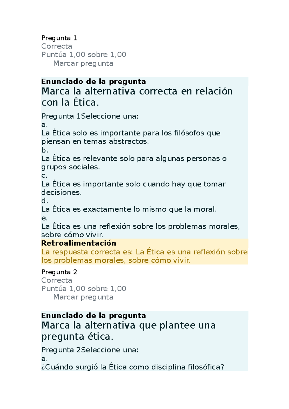 Etica - Autoevaluacion 1 - Pregunta 1 Correcta Puntúa 1,00 Sobre 1 ...