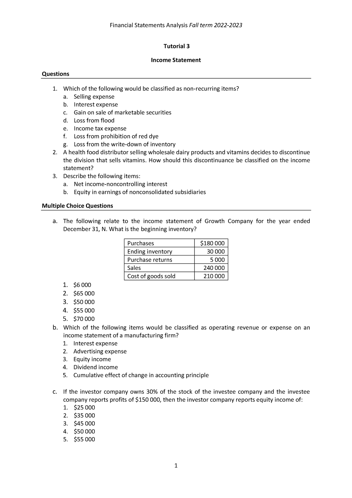 FSA-Tutorial 3-fall 2022 - Tutorial 3 Income Statement Questions Which ...