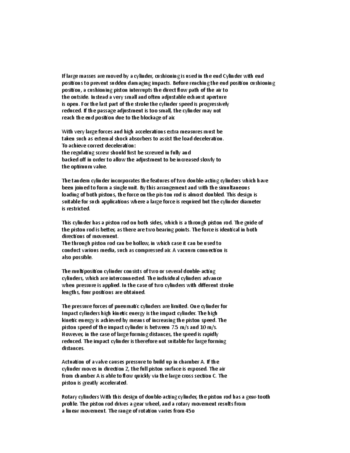 Hydraulic and Pneumatic System 3 If large masses are moved by a