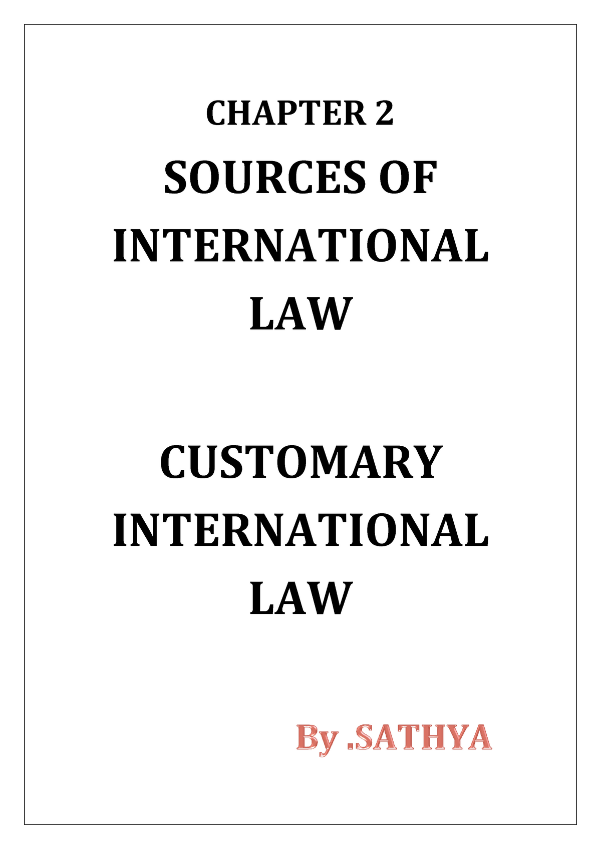 Custom As A Source - CHAPTER 2 SOURCES OF INTERNATIONAL LAW CUSTOMARY ...