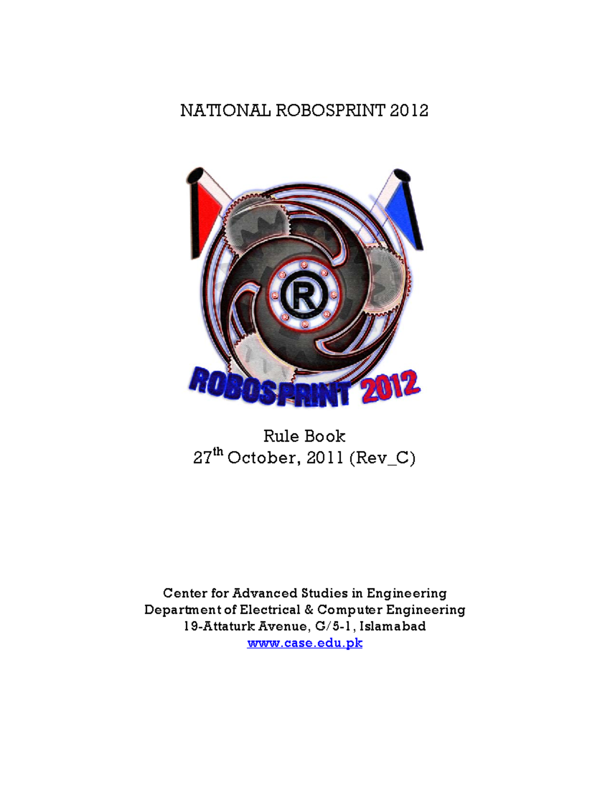 Robo Sprint 2012 Rulebook NATIONAL ROBOSPRINT 2012 Rule Book 27 th October, 2011 (Rev_C