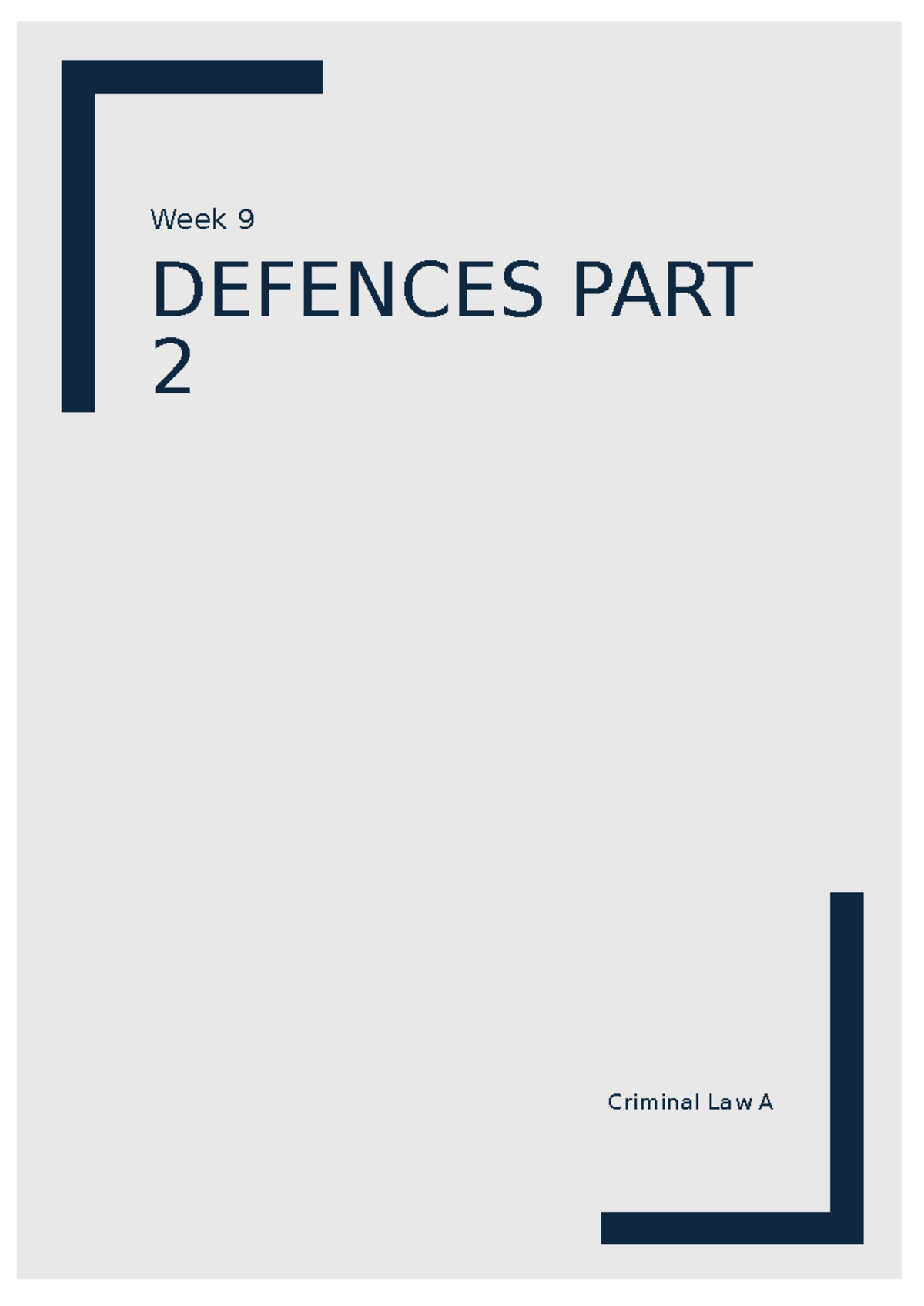 Criminal law A- Week 9 - Week notes - Week 9 DEFENCES PART 2 Criminal ...