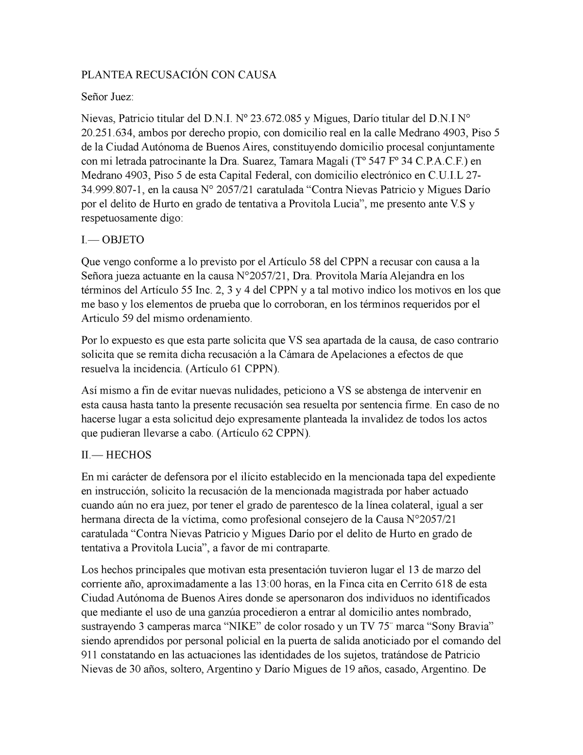 Modelo Recusacion con Causa A1 - PLANTEA RECUSACIÓN CON CAUSA Señor Juez:  Nievas, Patricio titular - Studocu