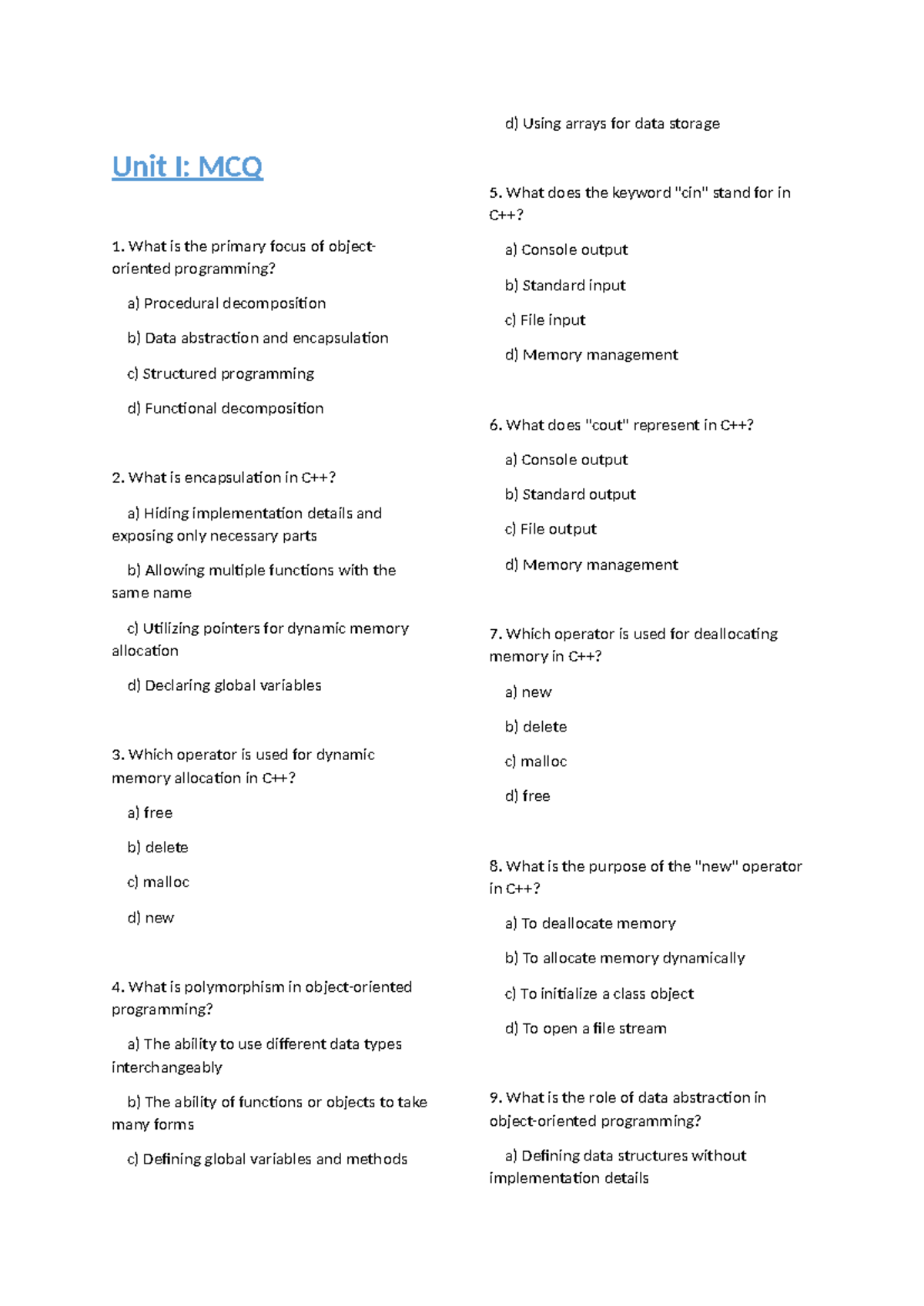Unit I - What is the difference between C and C+ +? a) C++ does not ...