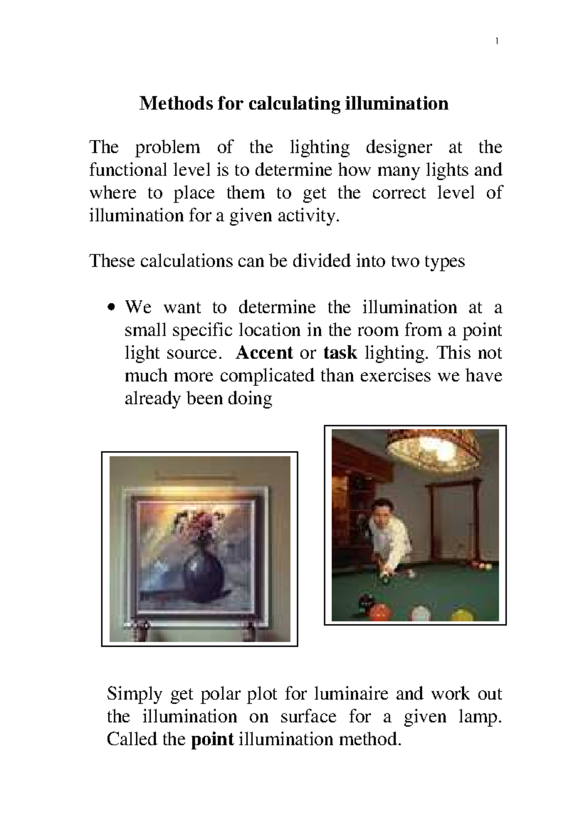 How to calculate Illumination Methods for calculating illumination The problem of the lighting