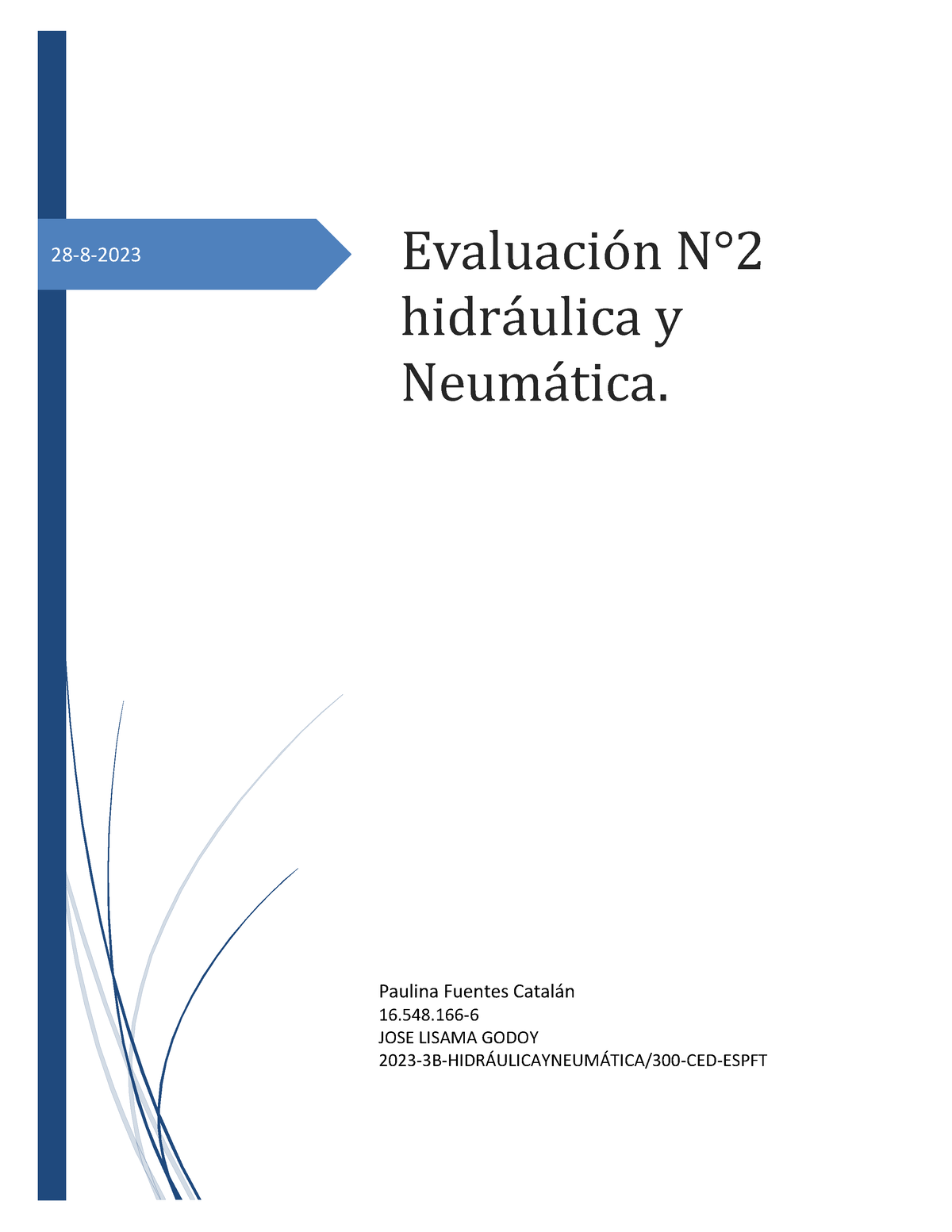 Evaluacion N°2 Hidraulica Y Neumatica - 28 - 8 - 2023 Evaluación N ...