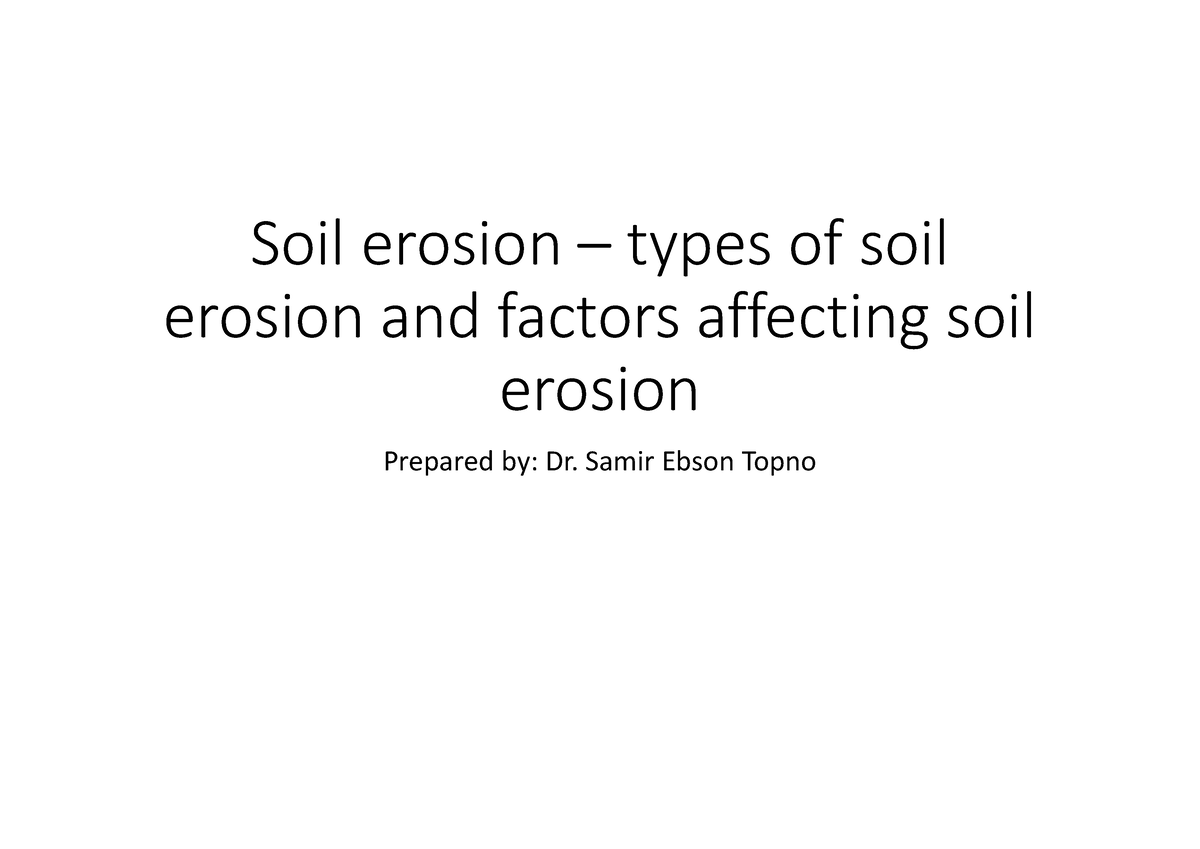 Types OF SOIL Erosion AND THE Affecting Factors - Soil erosion – types ...