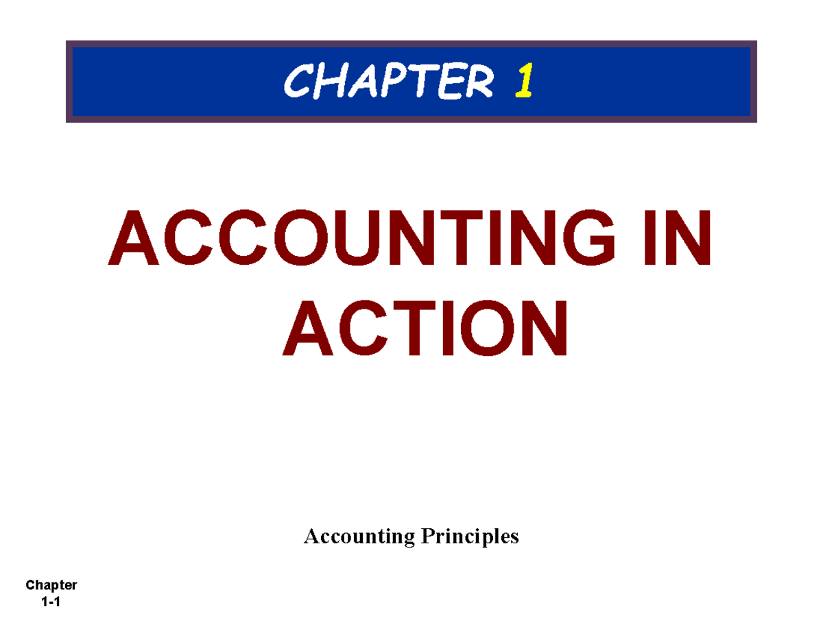 Ch1pdf Chapter Chapter 1 Accounting In Action Accounting Principles Chapter 1 Explain What 2238