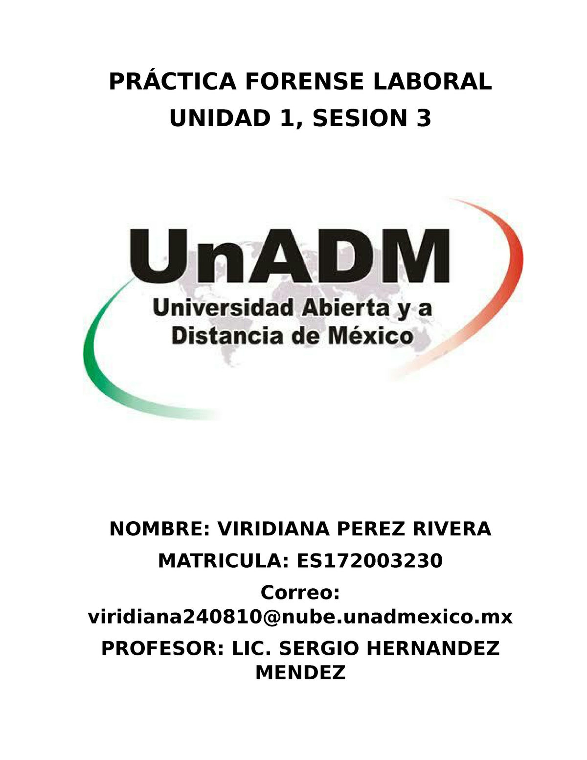 M16 U1 S3 Derecho PrÁctica Forense Laboral Unidad 1 Sesion 3 Nombre Viridiana Perez Rivera 7929