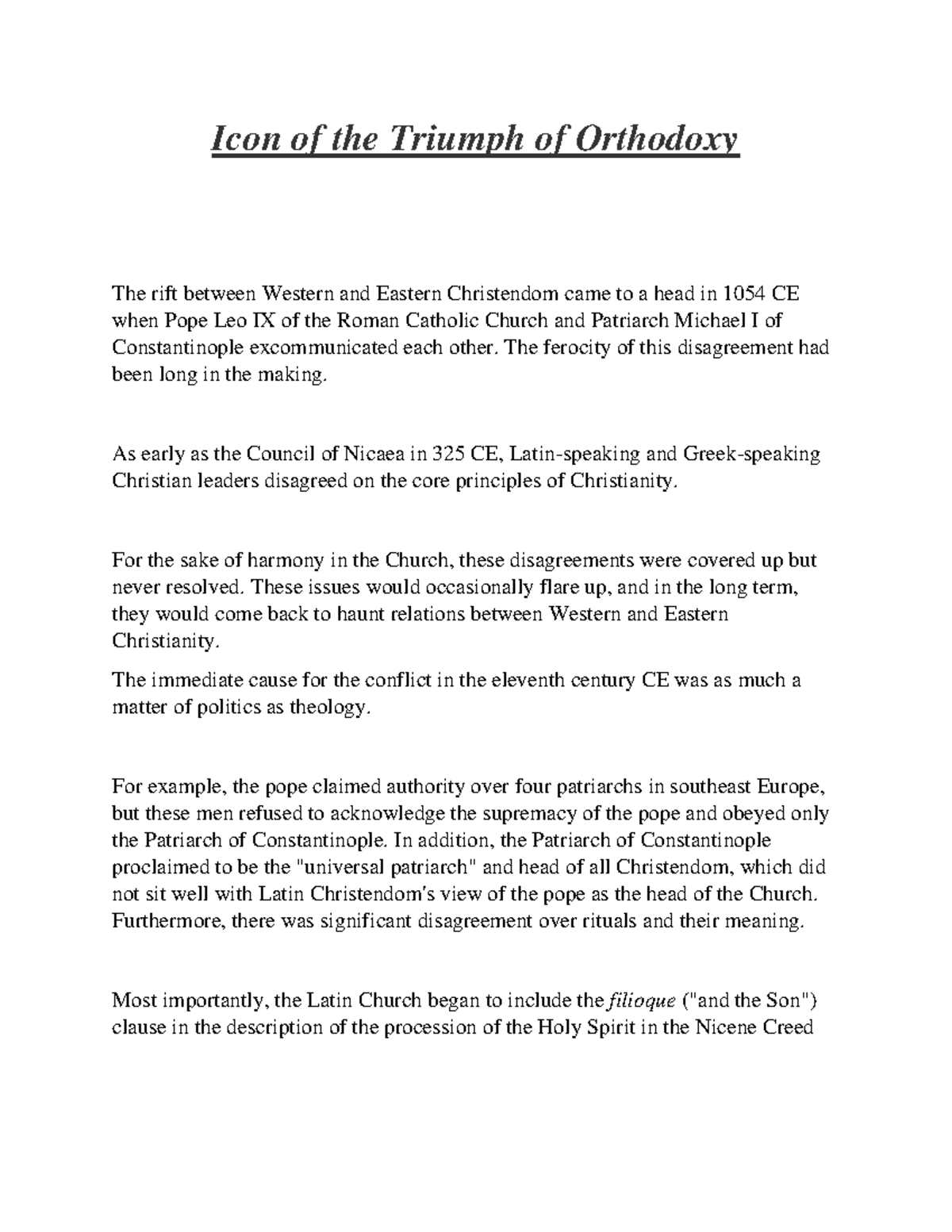 Icon of the Triumph of Orthodoxy The ferocity of this disagreement