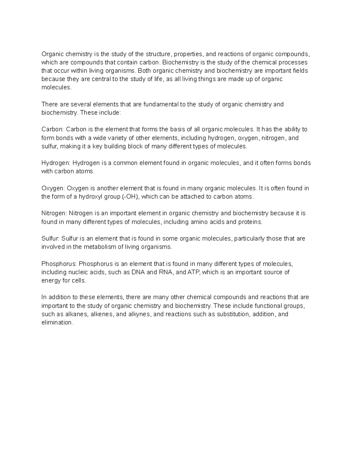 Elements of Organic Biochemistry Organic chemistry is the study of