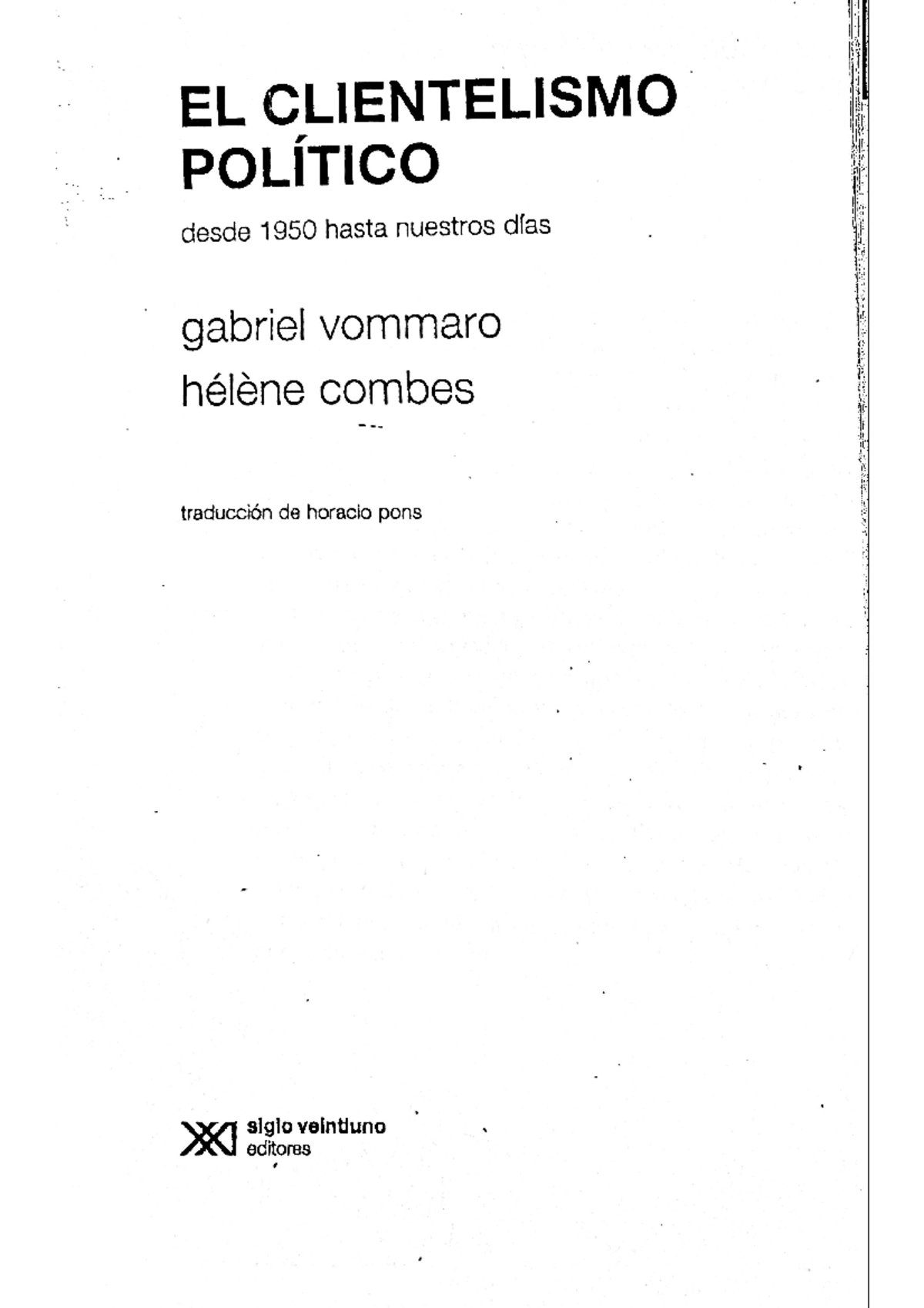 Vommaro Combes 2016 EL Clientelismo Politico Desde 1950 Hasta Nuestros ...