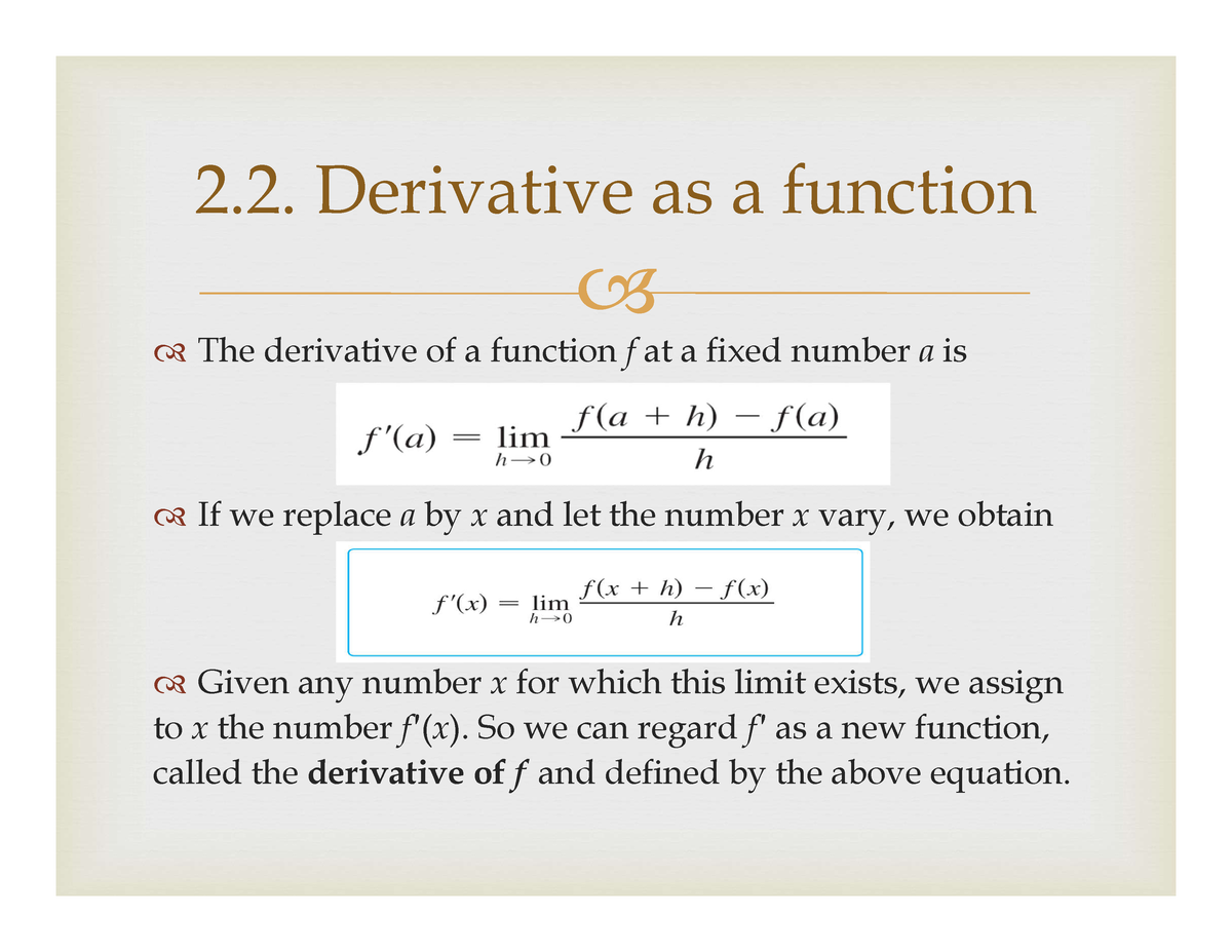 2.2. Derivative as a function - The derivative of a function f at a ...