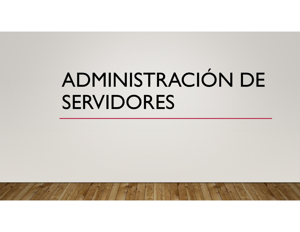 11 Conceptos Clasificación Y Administración De Servidores AdministraciÓn De Servidores 5483