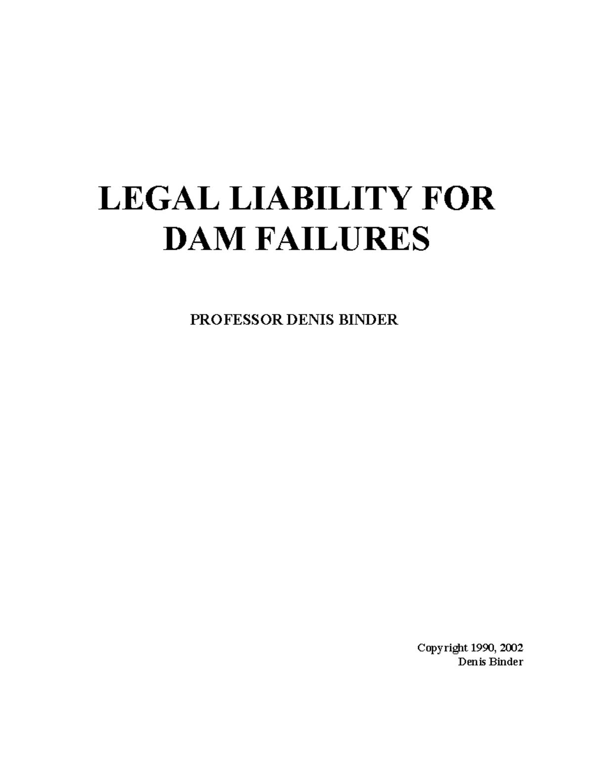 Legal Liability for Dam Failures LEGAL LIABILITY FOR DAM FAILURES