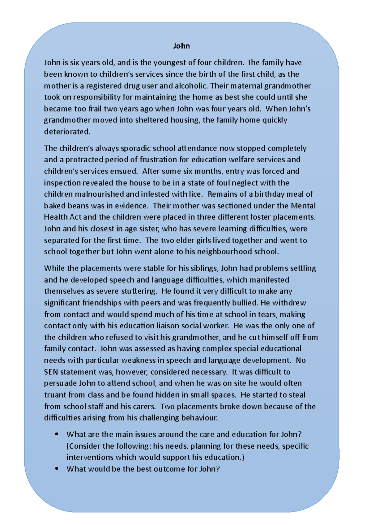 Looked after children case study 1 - John John is six years old, and is ...