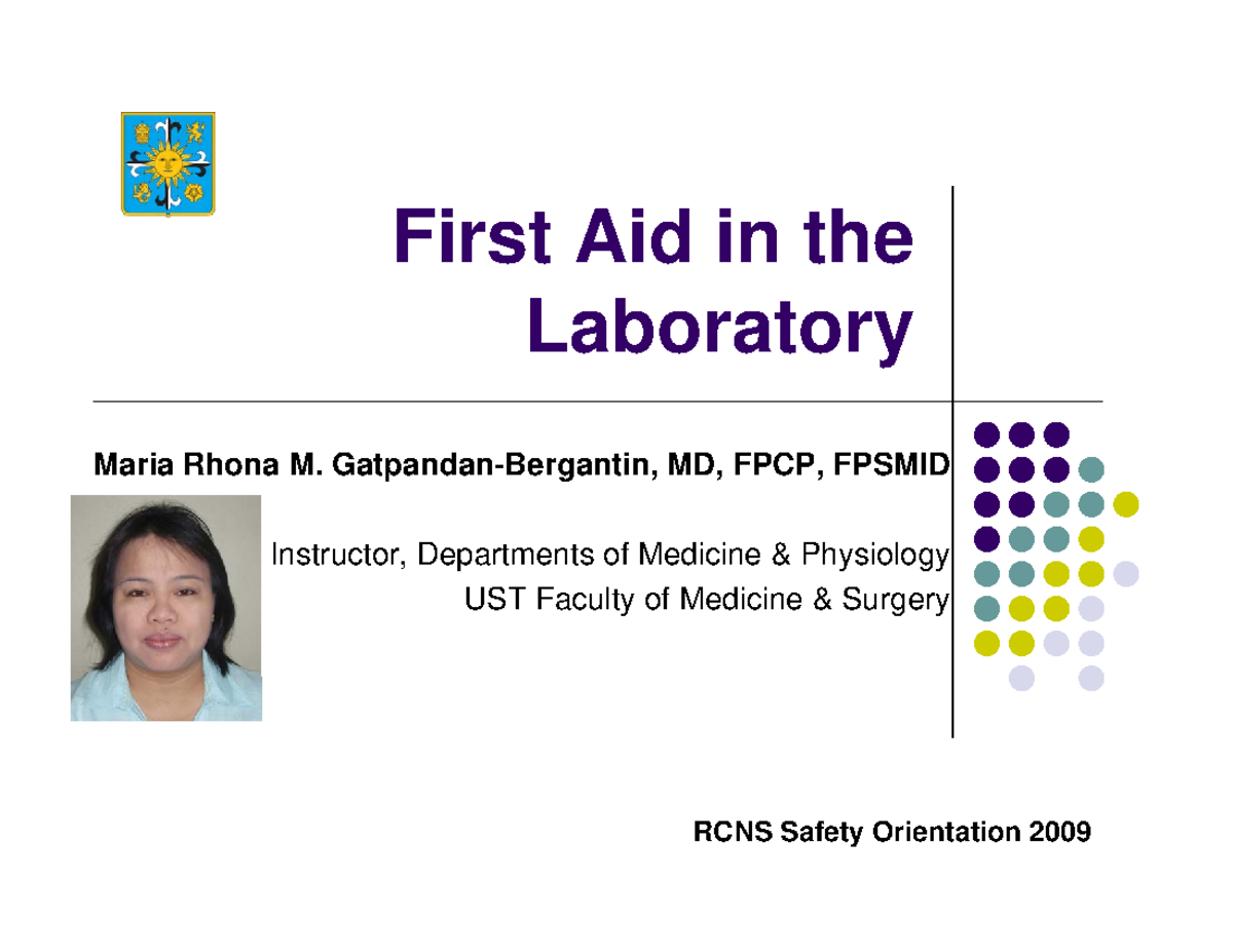 First Aid in the Laboratory First Aid in the Laboratory Maria Rhona M. GatpandanBergantin, MD