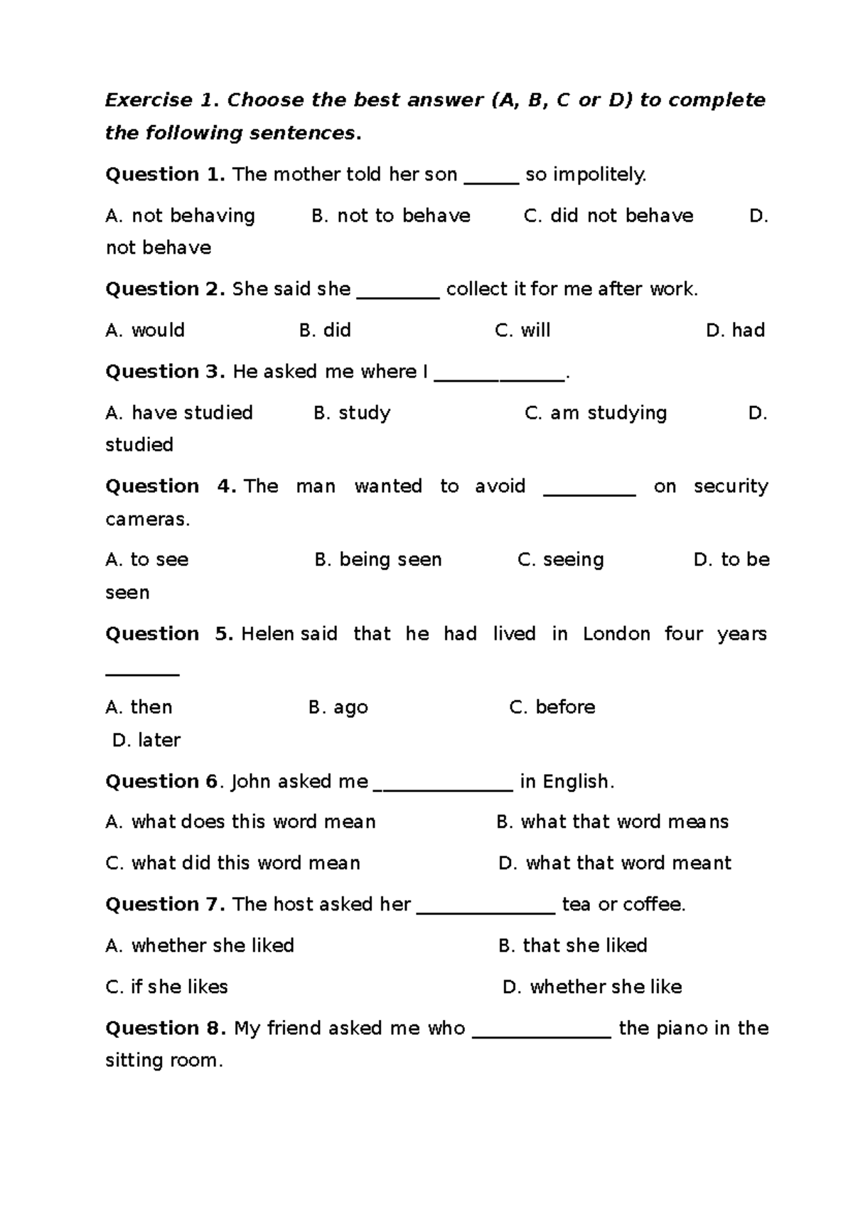 Reported speech - Exercise 1. Choose the best answer (A, B, C or D) to ...