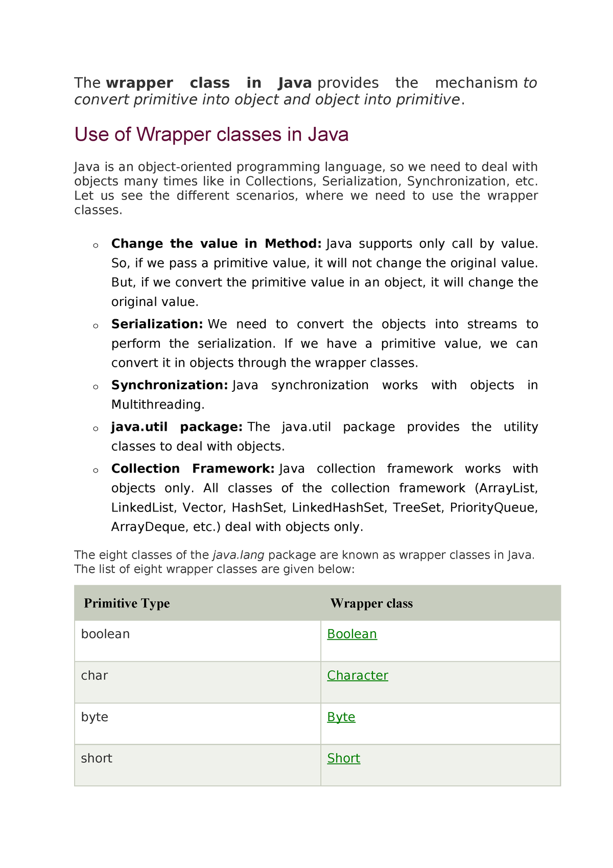 Use of Wrapper classes in Java - The wrapper class in Java provides the ...