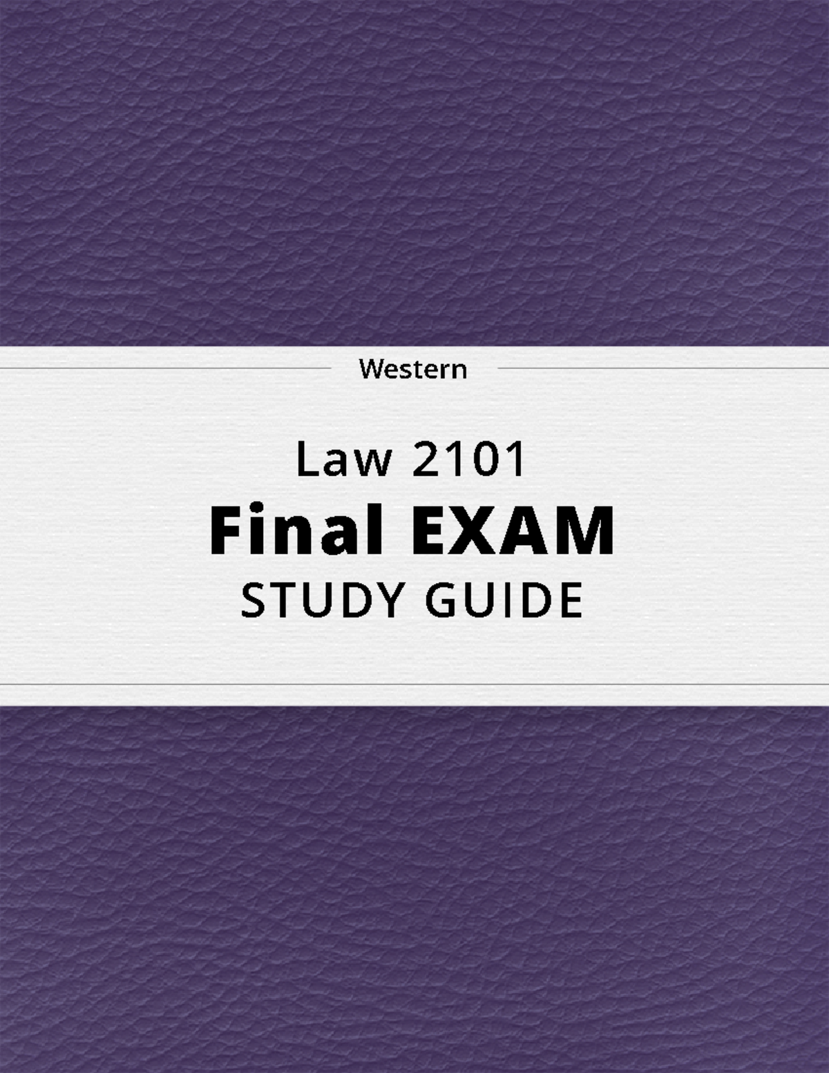 Law notes final - Western Law 2101 Final EXAM STUDY GUIDE September 12 ...