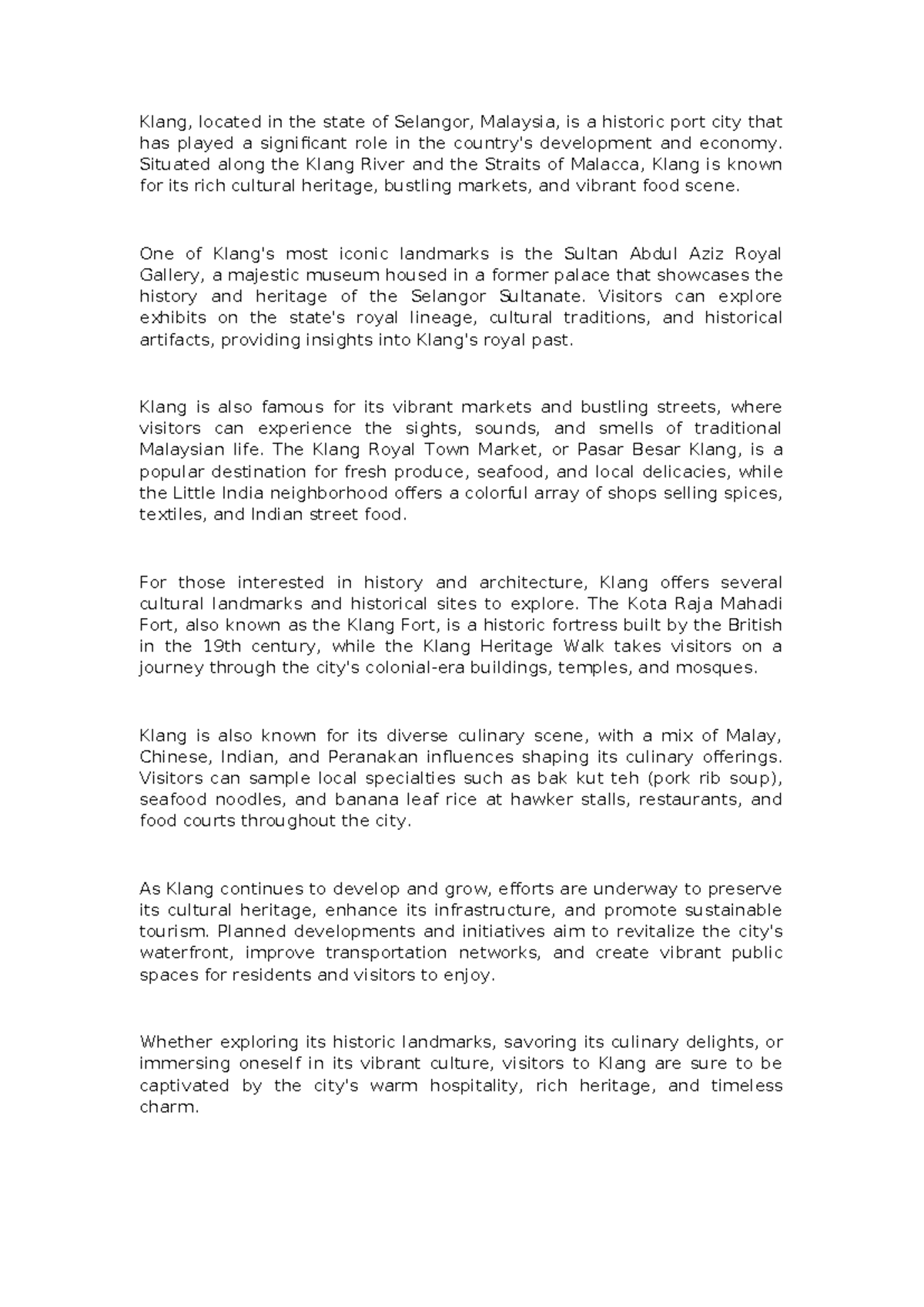 Klang Royal City of Selangor Klang, located in the state of