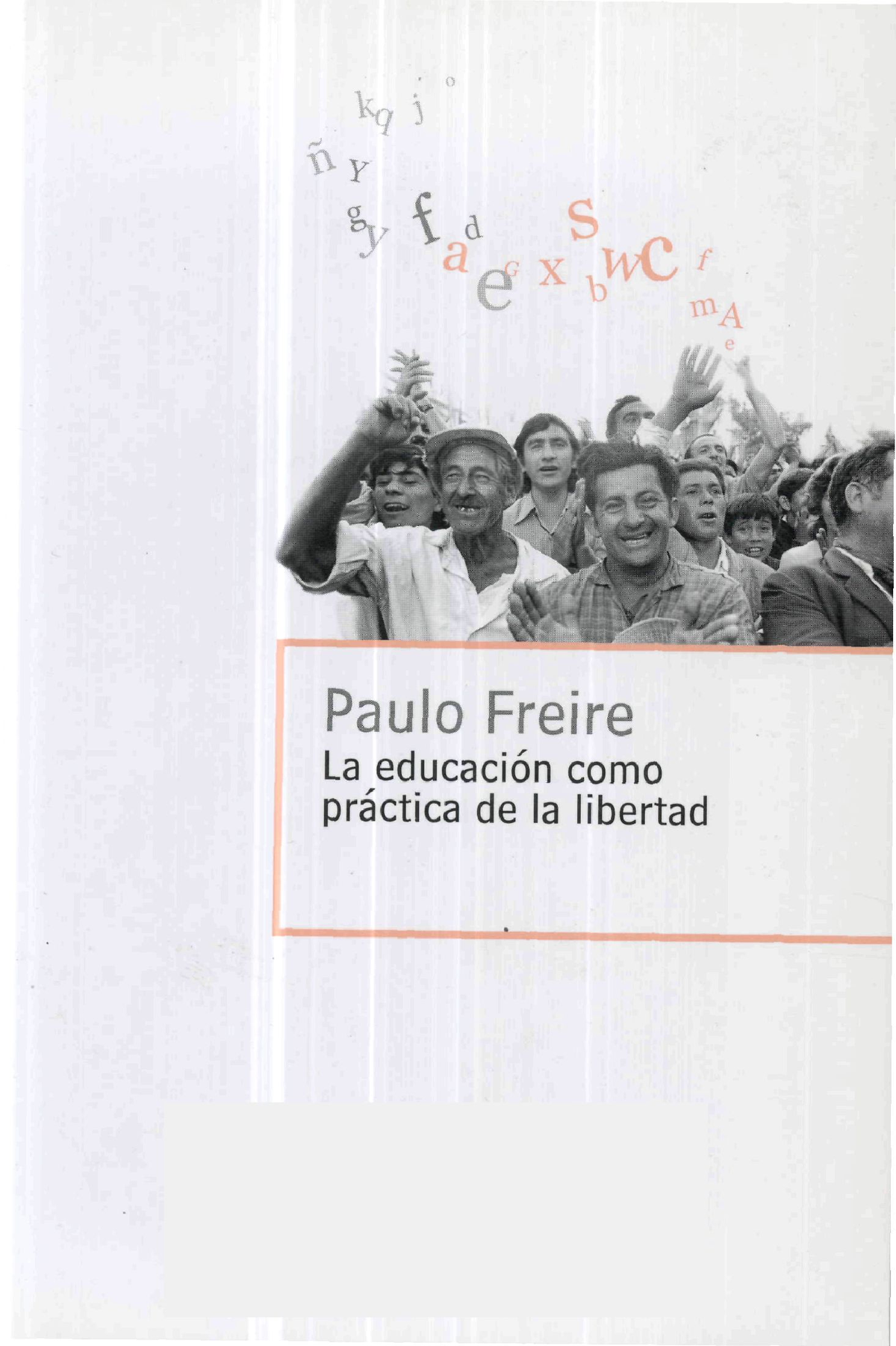 Unidad 1 Freire Educación Como Práctica Libertad - Pedagogía I - Studocu