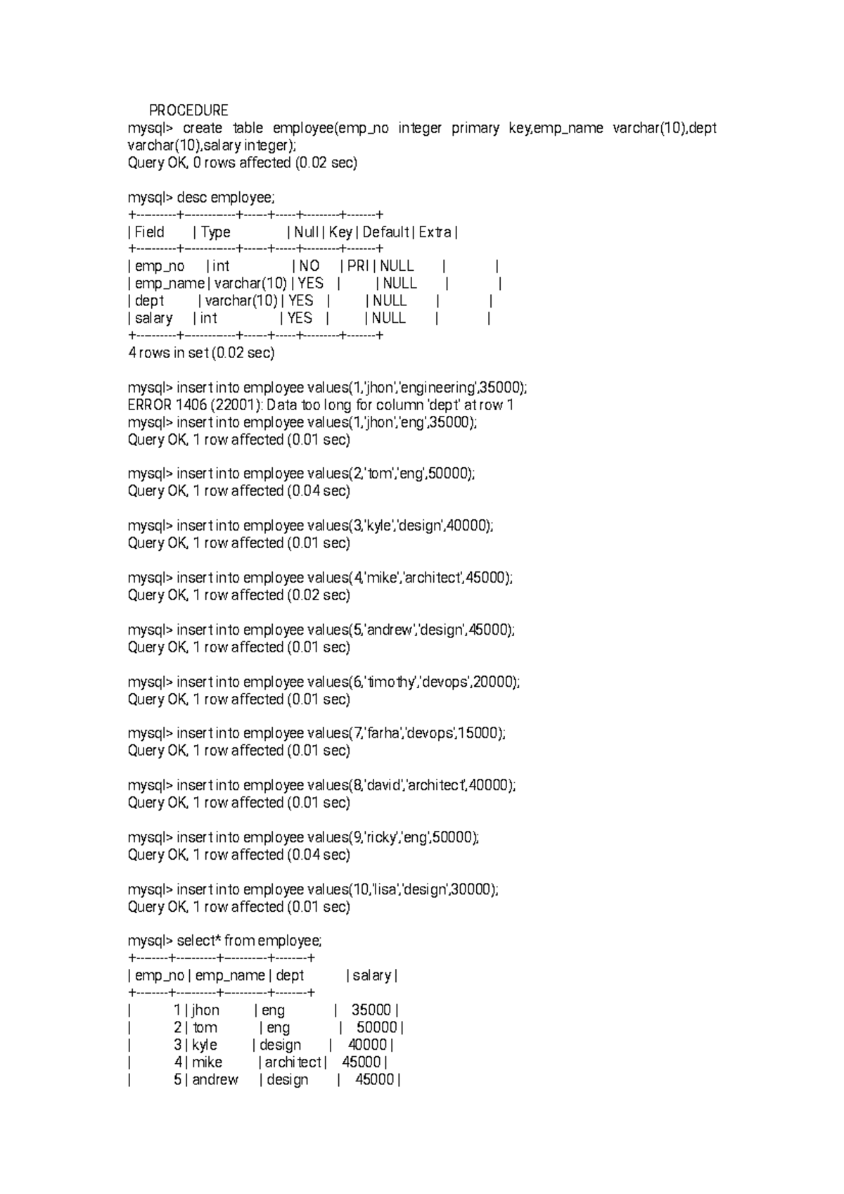 Sql - Mma - PROCEDURE mysql> create table employee(emp_no integer ...