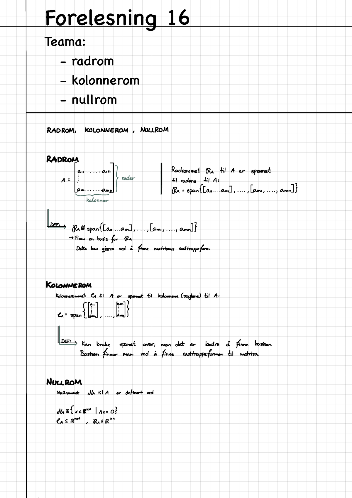 17.03- Forelesning 16 - tema: definisjon av radrom, kolonnerom og nullrom,  de 3 radoprasjonene, - Studocu