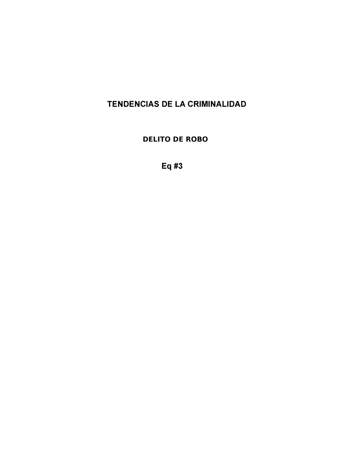 M Investigación Robo 1 - Apuntes 1 - TENDENCIAS DE LA CRIMINALIDAD ...